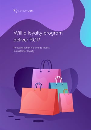 Will a loyalty program deliver ROI
