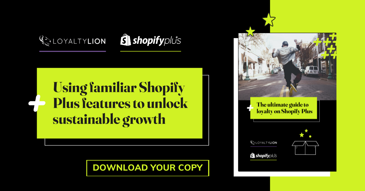 [Ebook] The ultimate guide to loyalty on Shopify Plus
